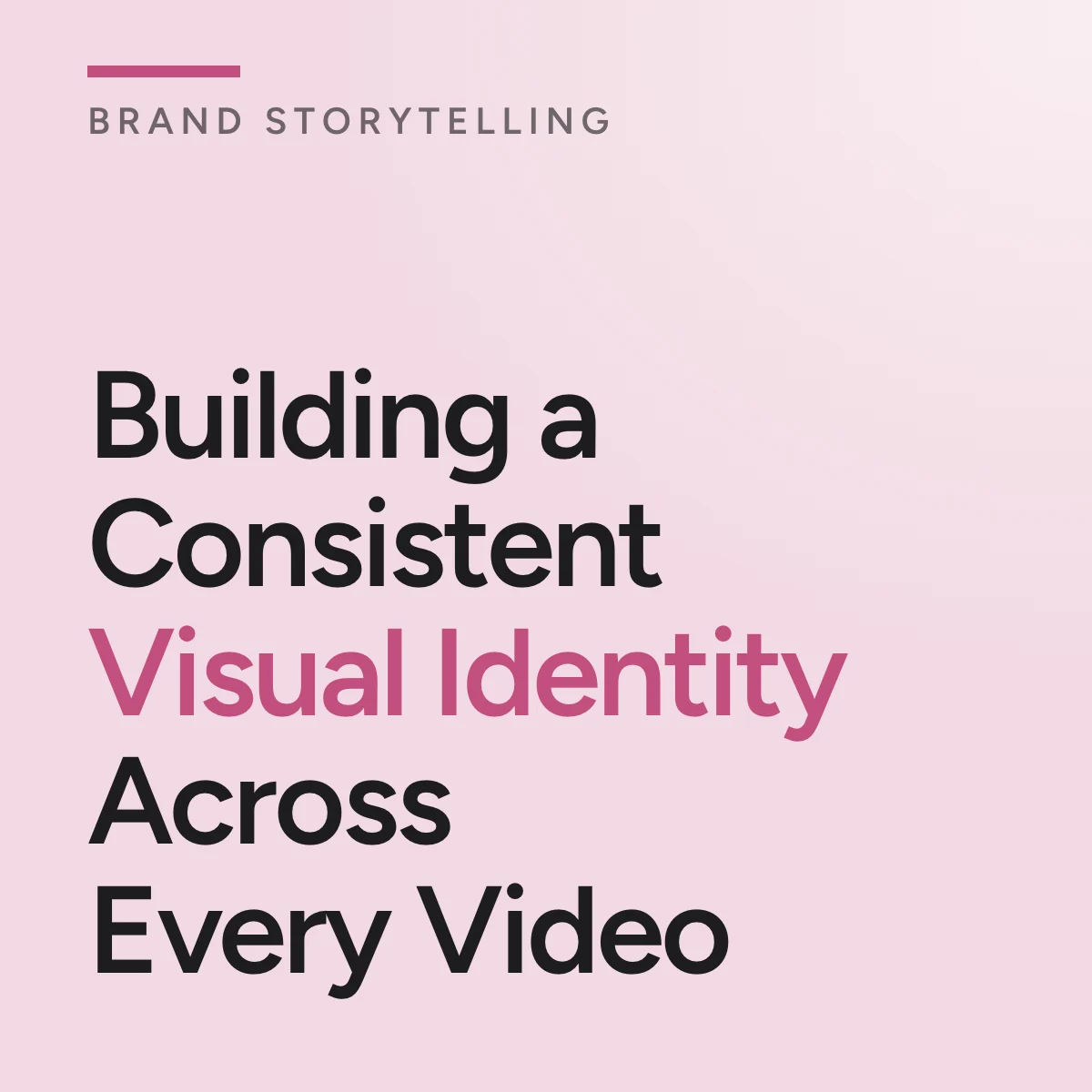 Journal cover reading Building a Consistent Visual Identity Across Every Video
