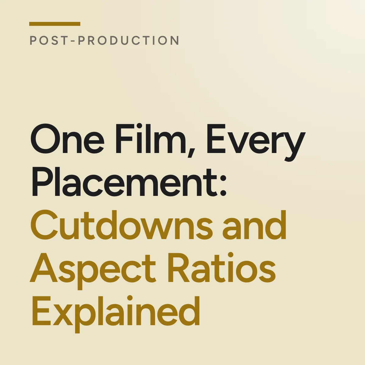 Journal cover reading One Film, Every Placement: Cutdowns and Aspect Ratios Explained