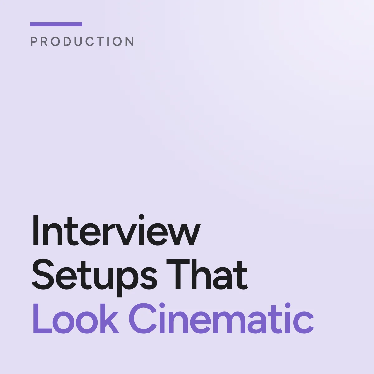 Journal cover reading Interview Setups That Look Cinematic
