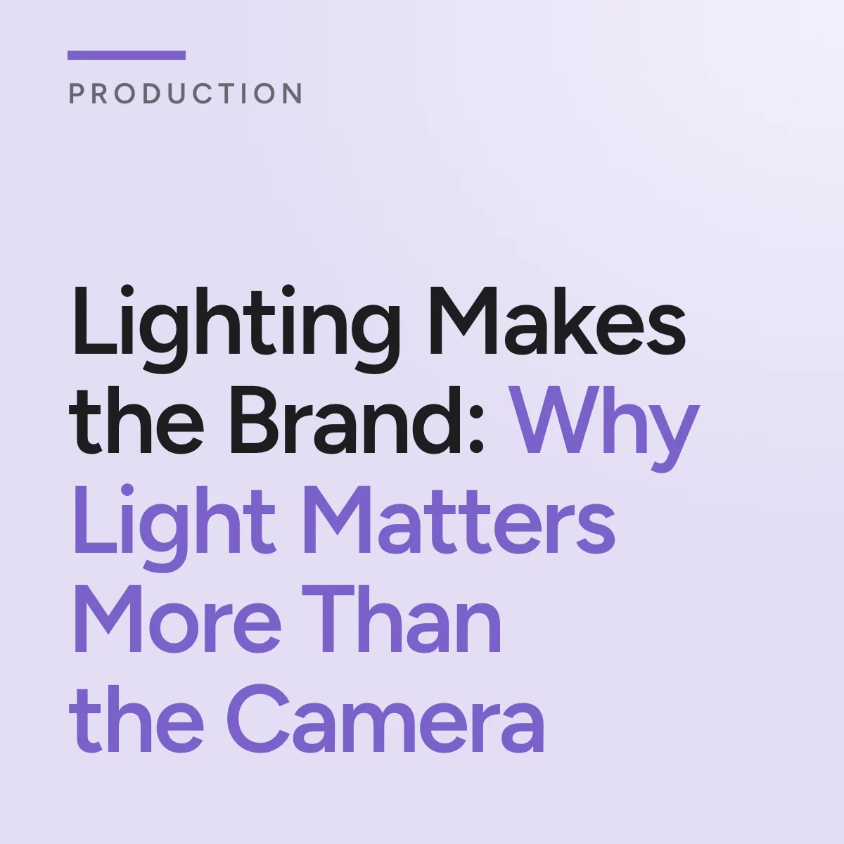 Journal cover reading Lighting Makes the Brand: Why Light Matters More Than the Camera