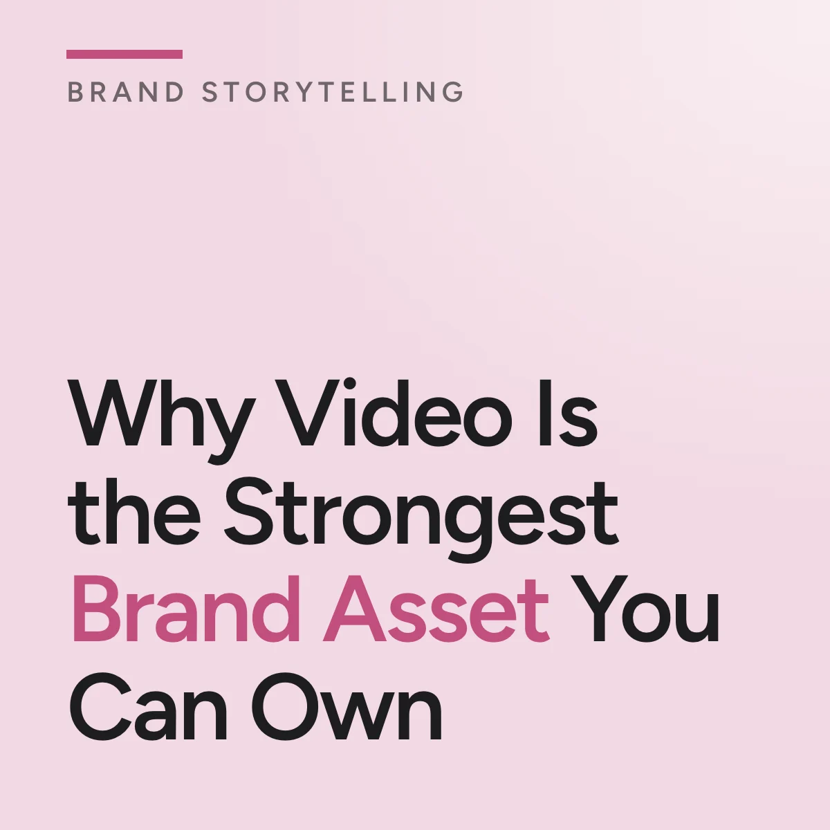 Journal cover reading Why Video Is the Strongest Brand Asset You Can Own